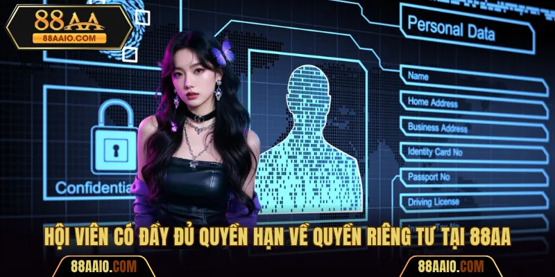 Hội viên có đầy đủ quyền hạn về quyền riêng tư